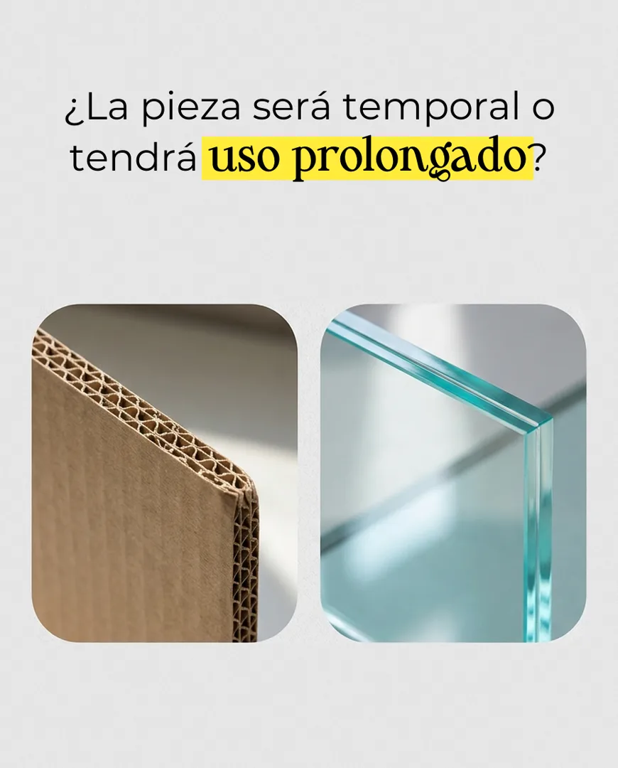 Publicación estática sobre fondo gris con la pregunta "¿La pieza será temporal o tendrá uso prolongado?" y dos muestras de materiales, cartón corrugado y vidrio.